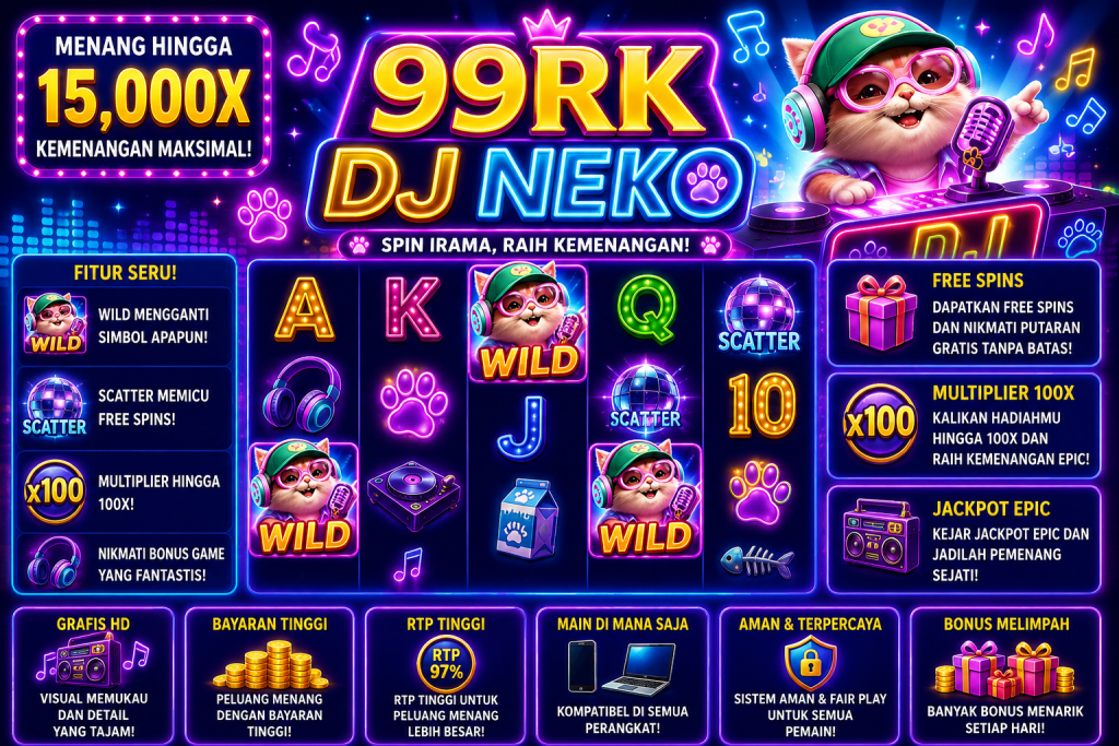 99RK DJ Neko dengan kucing DJ, headphone, lampu neon, simbol musik, Wild, Scatter, dan suasana pesta penuh warna.