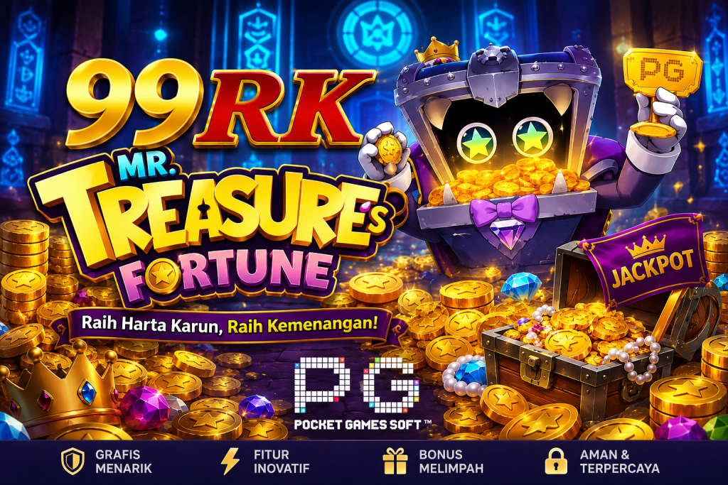 99RK Mr. Treasure’s Fortune dengan peti harta karun, koin emas, permata, dan tema jackpot.