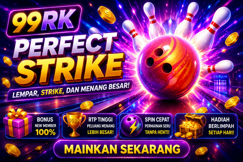 99RK Perfect Strike dengan tema bowling neon, bola strike, pin bowling, koin emas, dan hadiah permainan.