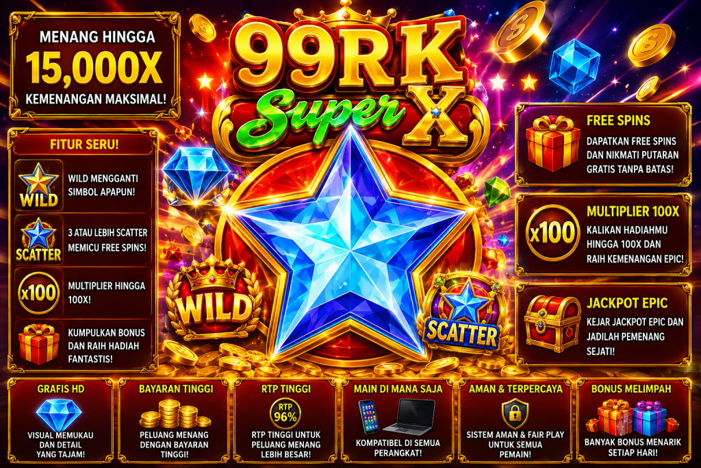 99RK Super X dengan bintang kristal biru, koin emas, permata, simbol Wild dan Scatter dalam tema merah keemasan.