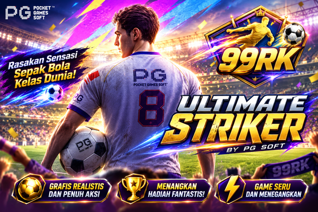 99RK Ultimate Striker dengan tema sepak bola dan aksi pertandingan di stadion.