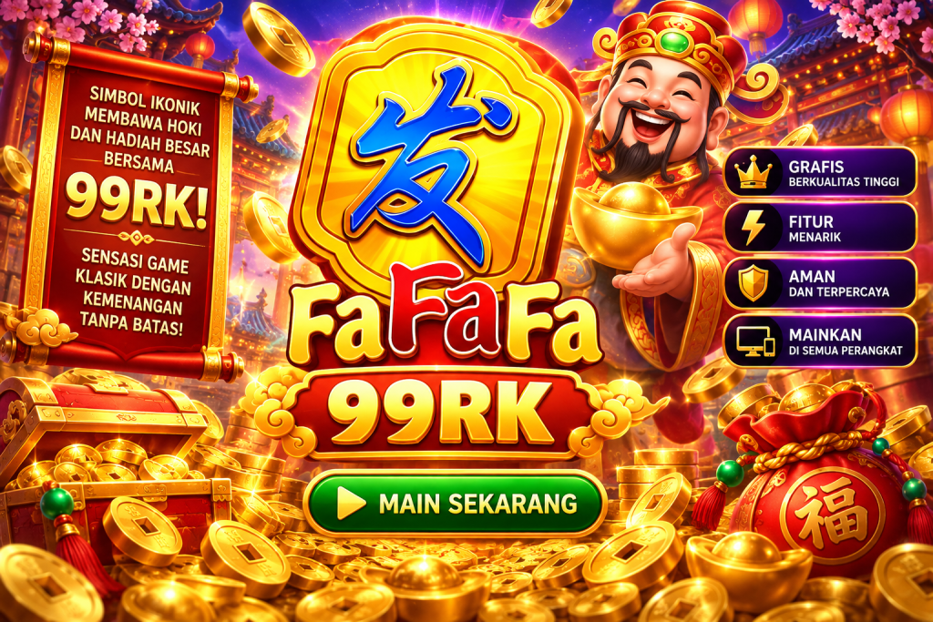 Game FaFaFa 99RK dengan simbol keberuntungan, dewa rezeki, koin emas, dan suasana festival