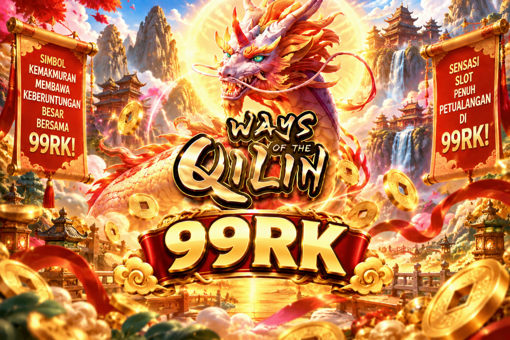 Game Ways of the Qilin 99RK dengan qilin emas, koin, kuil, dan nuansa oriental